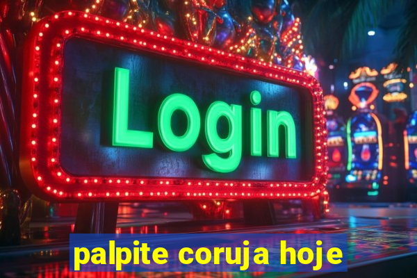 palpite coruja hoje