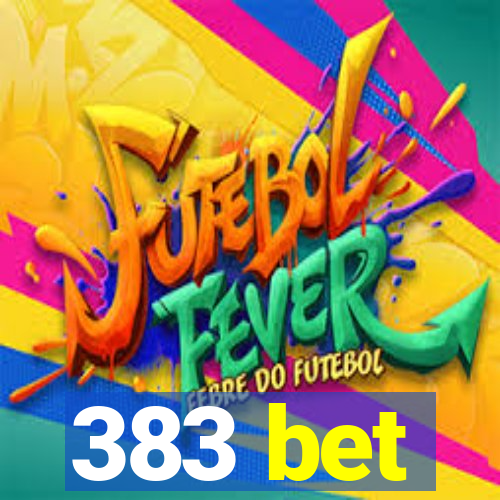 383 bet