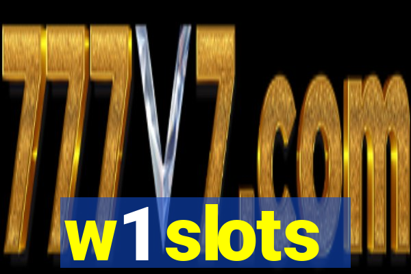 w1 slots