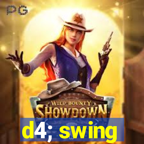 d4; swing