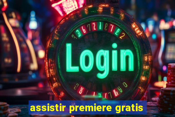 assistir premiere gratis