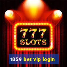 1859 bet vip login