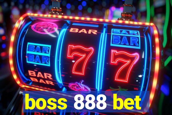 boss 888 bet