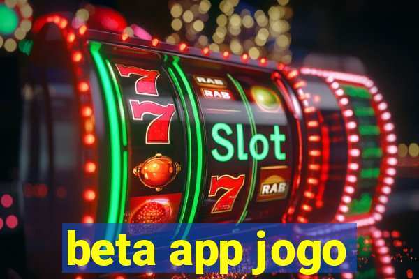 beta app jogo