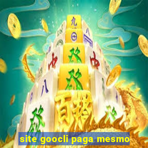 site goocli paga mesmo