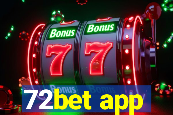 72bet app