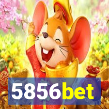 5856bet