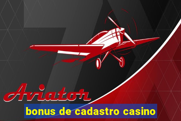 bonus de cadastro casino