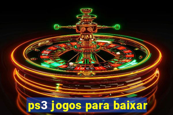 ps3 jogos para baixar