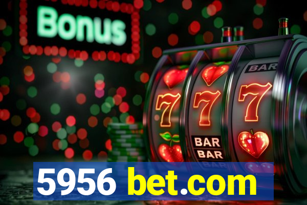 5956 bet.com