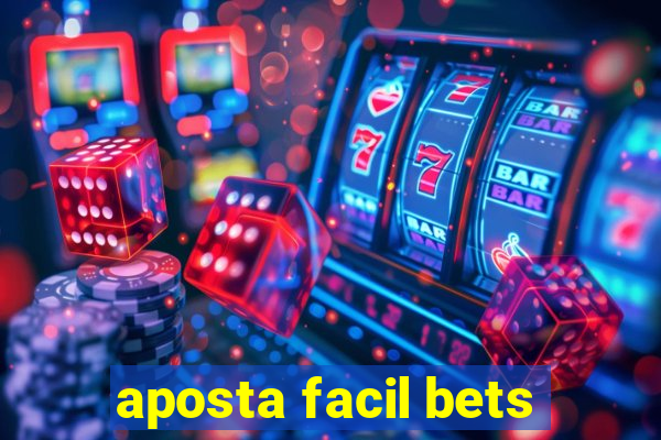 aposta facil bets