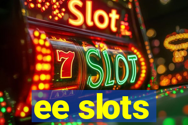 ee slots