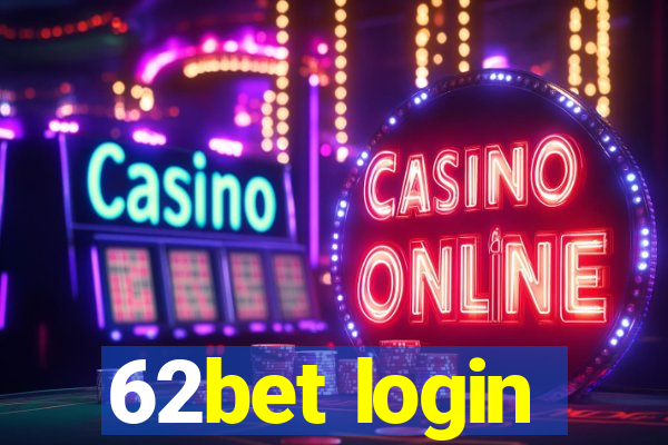 62bet login