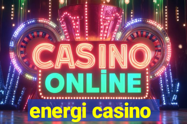 energi casino