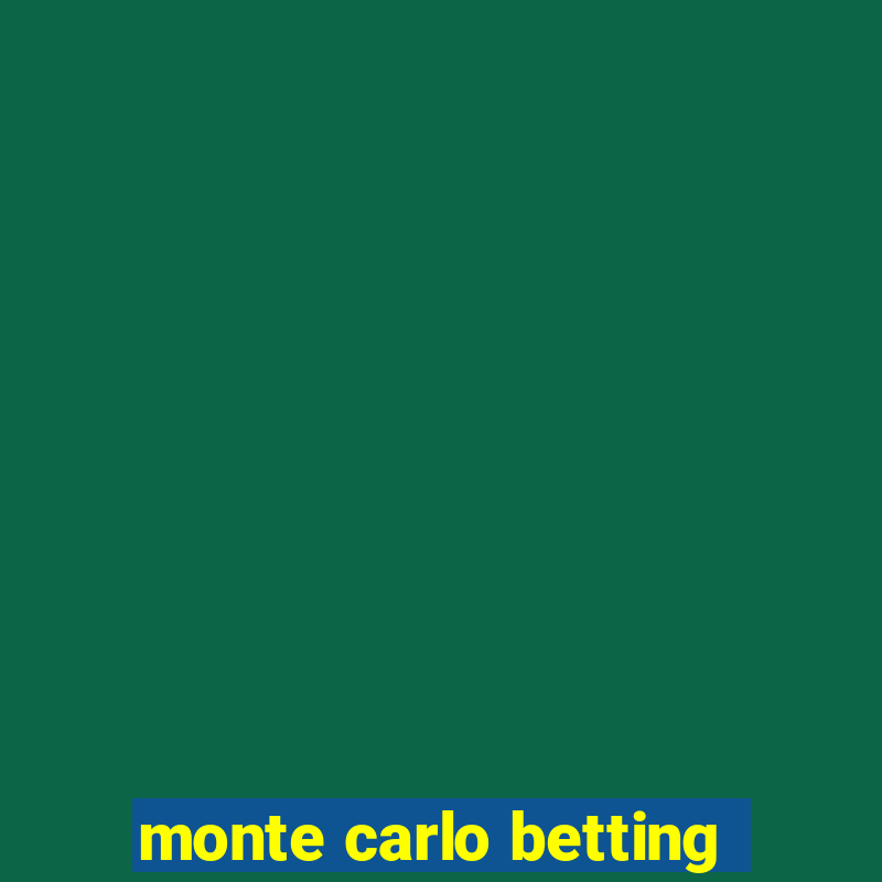 monte carlo betting