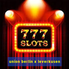 union berlin x leverkusen