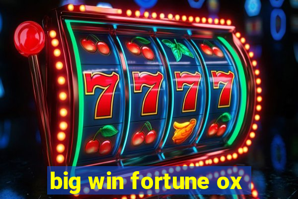 big win fortune ox