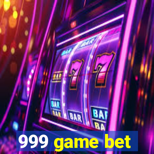 999 game bet