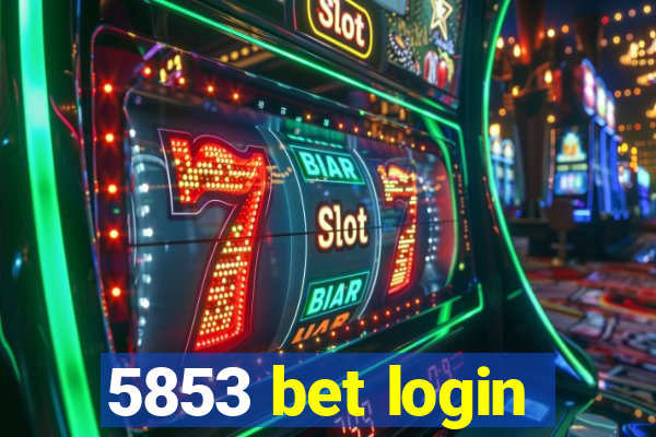 5853 bet login