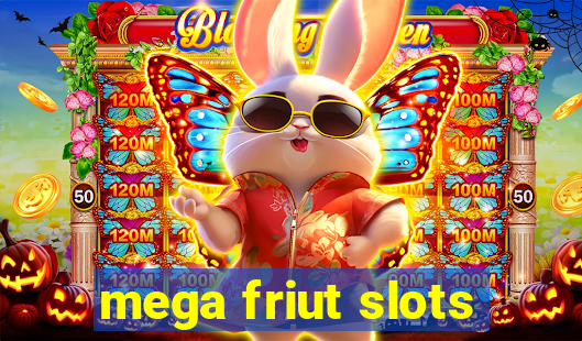 mega friut slots