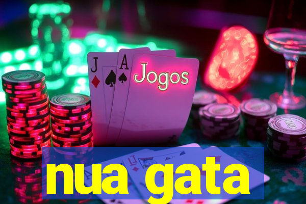 nua gata