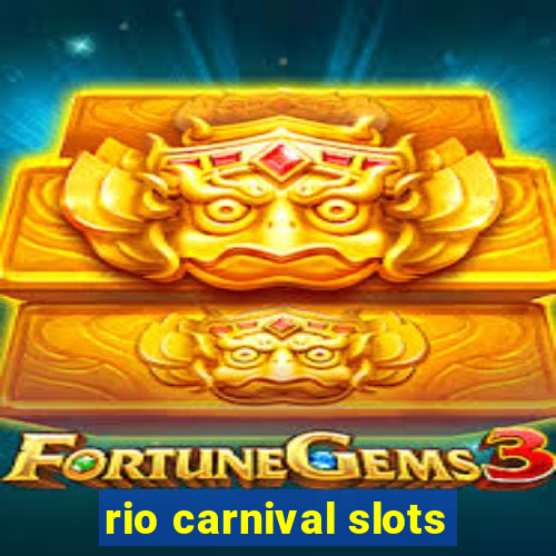 rio carnival slots