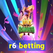 r6 betting