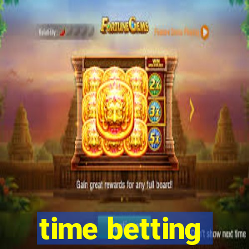 time betting