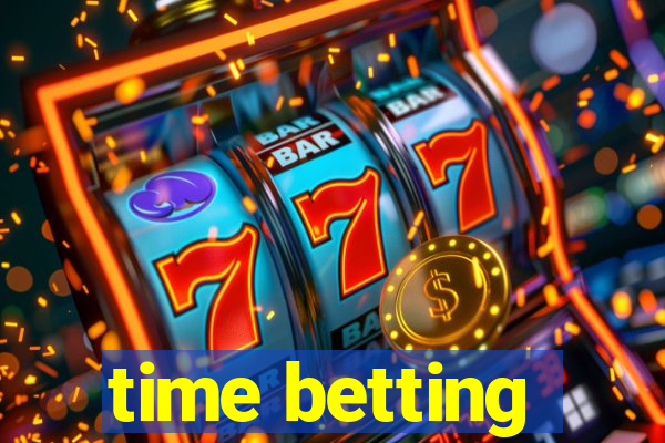 time betting