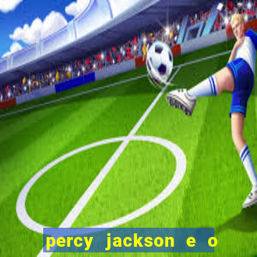 percy jackson e o mar de monstros filme drive