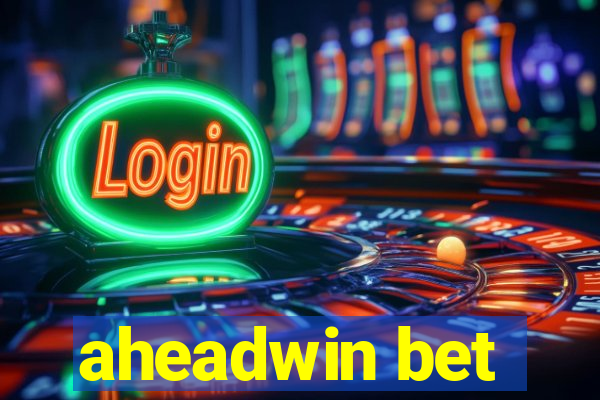 aheadwin bet