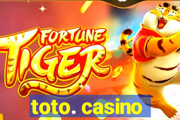 toto. casino