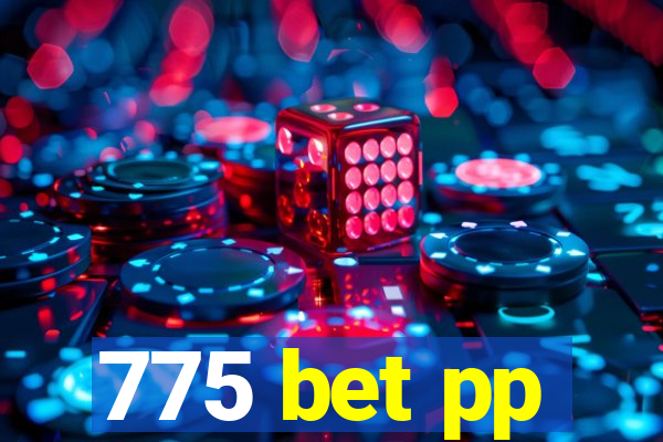 775 bet pp