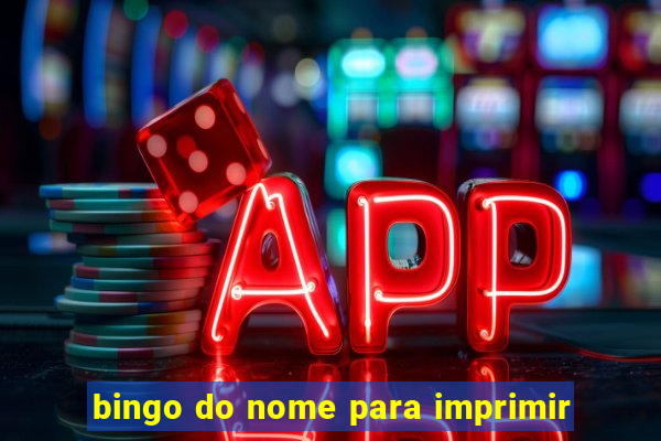 bingo do nome para imprimir