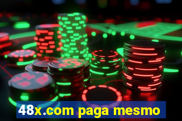 48x.com paga mesmo