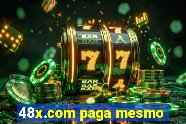 48x.com paga mesmo