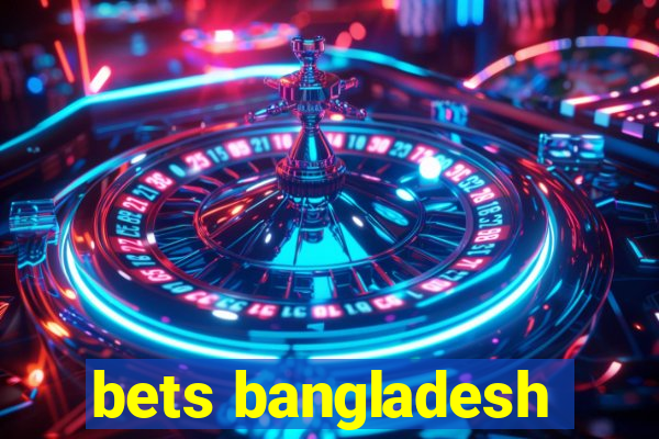 bets bangladesh