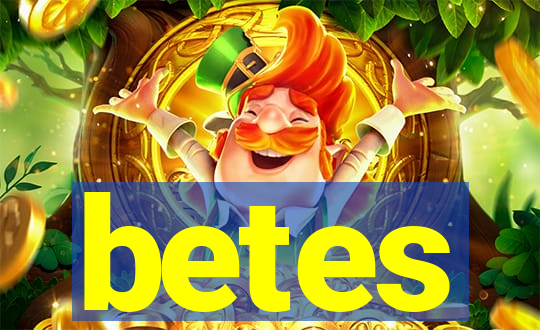 betes