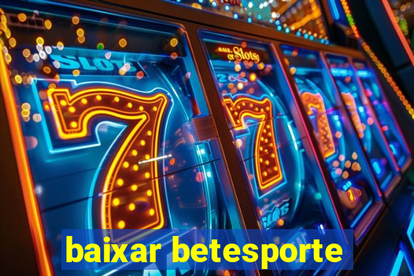 baixar betesporte