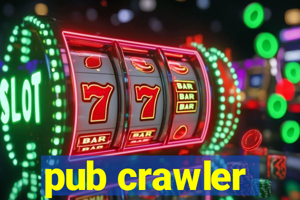 pub crawler