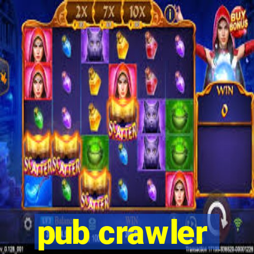 pub crawler