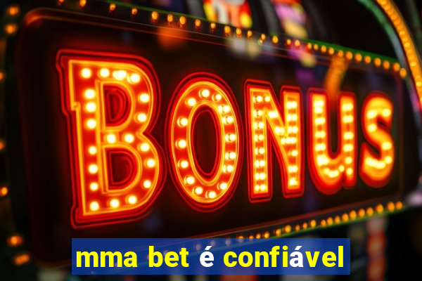 mma bet é confiável