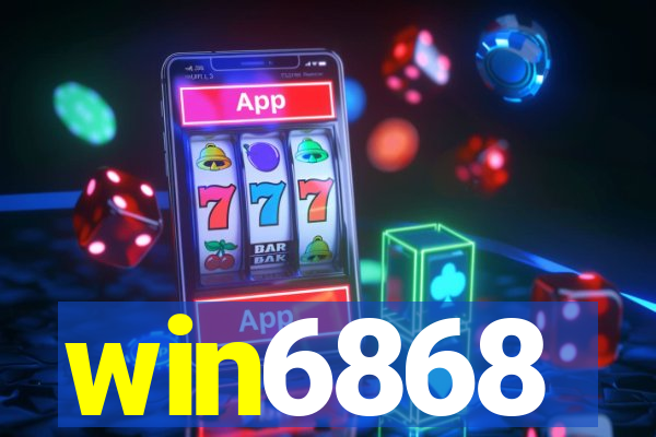 win6868