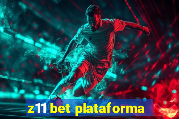 z11 bet plataforma