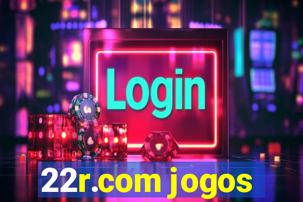 22r.com jogos