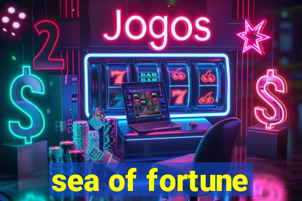 sea of fortune