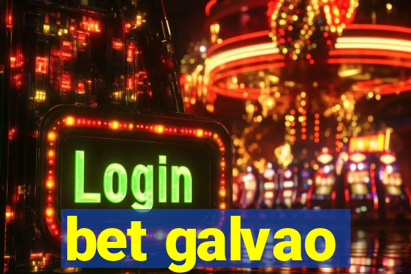 bet galvao