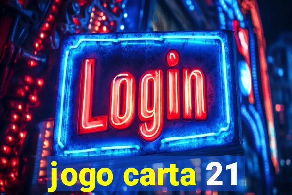 jogo carta 21