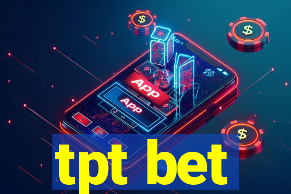 tpt bet