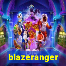 blazeranger